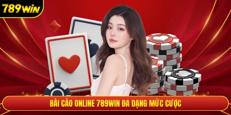 Bài Cào Online 789win đa dạng mức cược