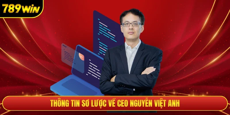 Thông tin sơ lược về CEO Nguyễn Việt Anh