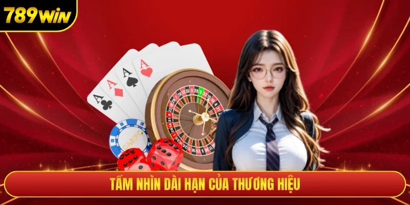 Tầm nhìn dài hạn của thương hiệu