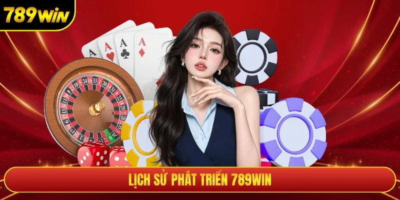 Lịch sử phát triển 789win