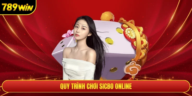 Quy trình chơi sicbo online