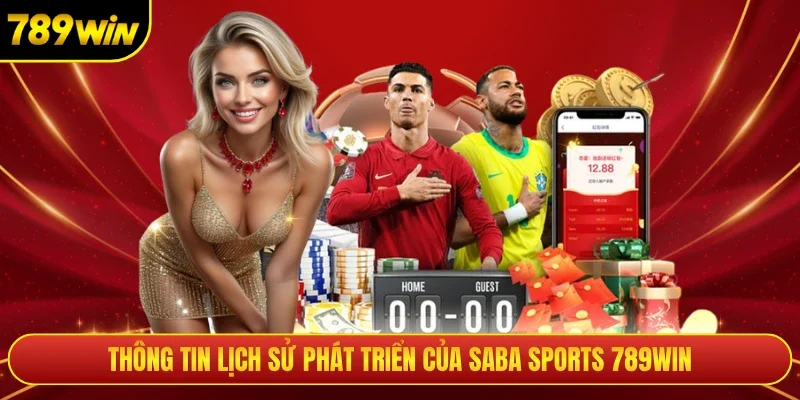 Thông tin lịch sử phát triển của Saba Sports 789win