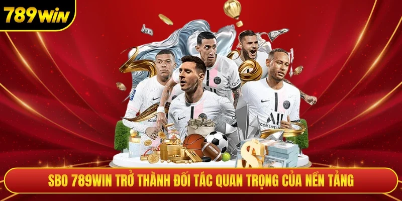 SBO 789win trở thành đối tác quan trọng của nền tảng