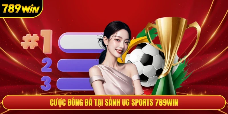 Cược bóng đá tại sảnh UG Sports 789win