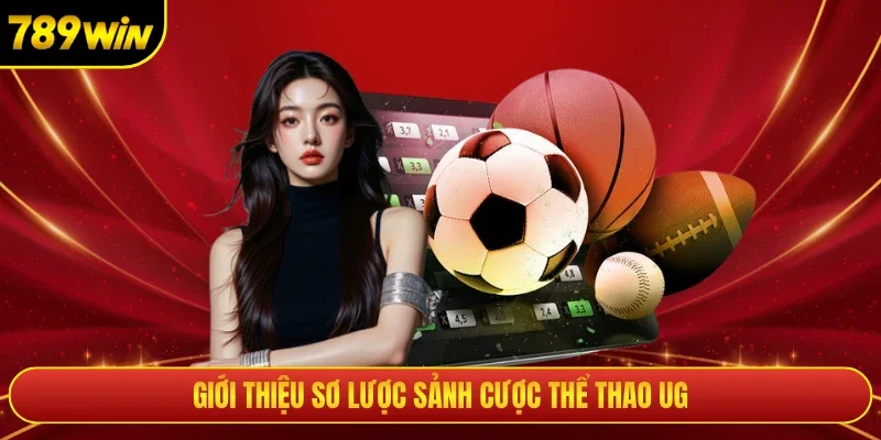 Giới thiệu sơ lược sảnh cược thể thao UG