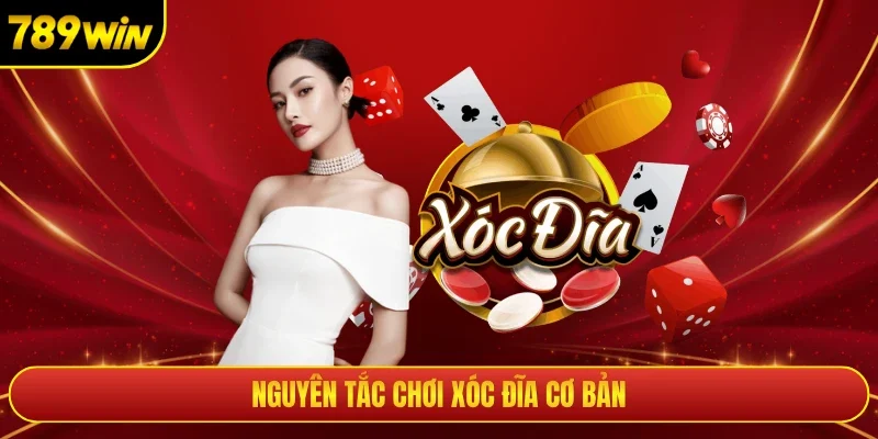 Nguyên tắc chơi xóc đĩa cơ bản